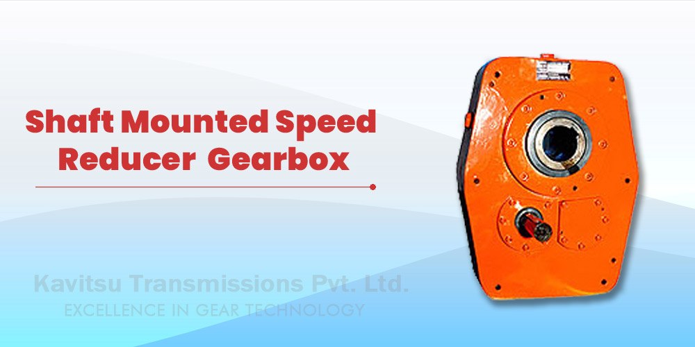 Shaft Mounted Speed Reducer (SMSR) Gearbox