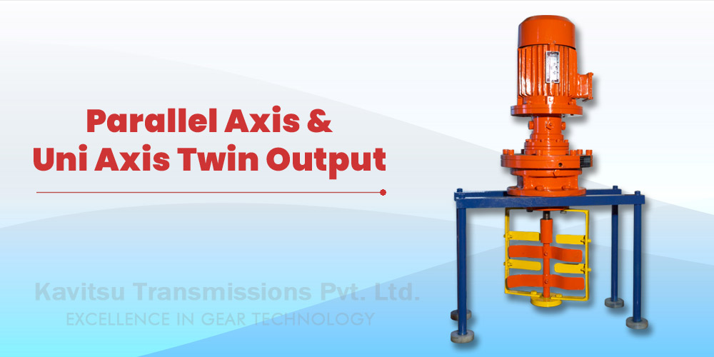 Planetary Parallel Axis & Uni Axis Twin Output