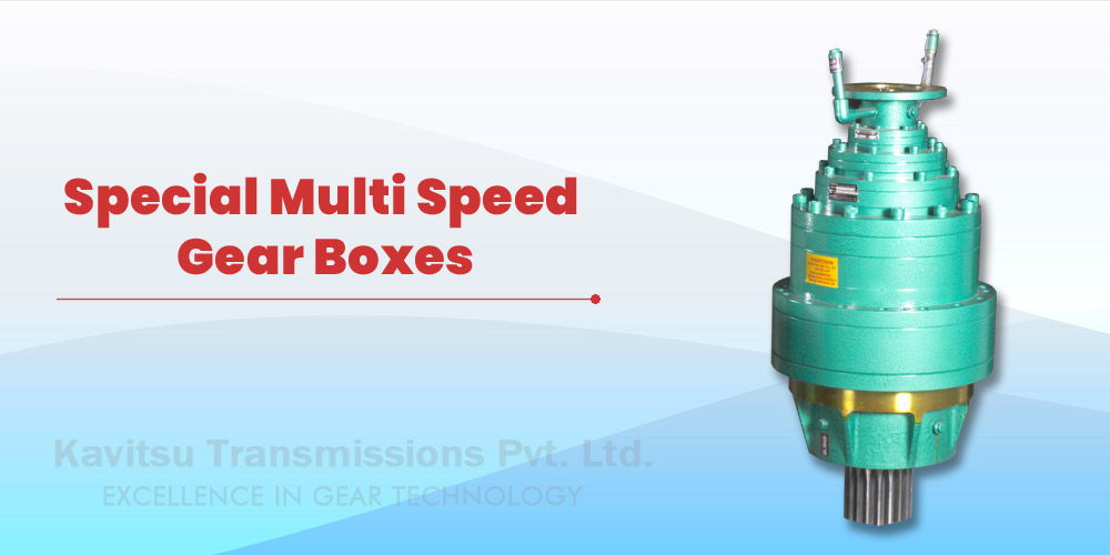 Special Multi Speed Gear Boxes